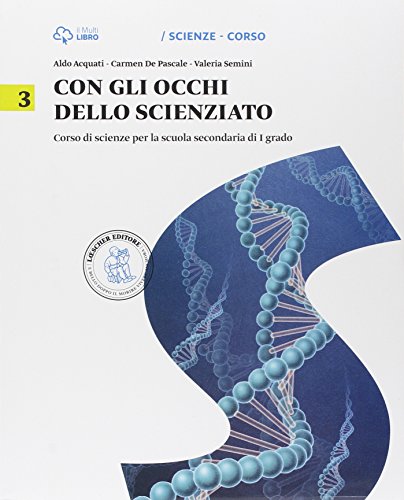 Con gli occhi dello scienziato. Con Scienze magazine. Per la Scuola media. Con e-book. Con espansione online: 3