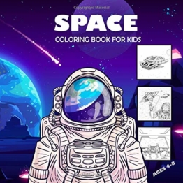 Space Coloring Book For Kids Ages 4-8: A Cute and Fun Coloring and Activity Workbook for Boys, Girls, Toddlers and Preschoolers, Gift for Kids Ages 2-4,  3-8, 4-8, 6-8  (US Version) - 1