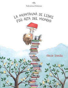 La montagna di libri più alta del mondo. Ediz. a colori - 1
