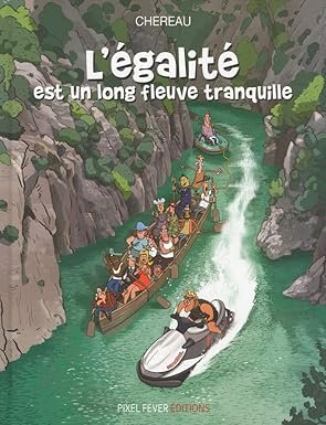 l'égalité un long fleuve