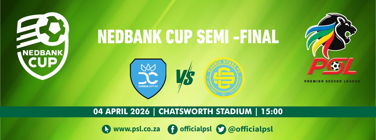 Durban City vs Casric Stars (Nedbank Cup Semi-Final)