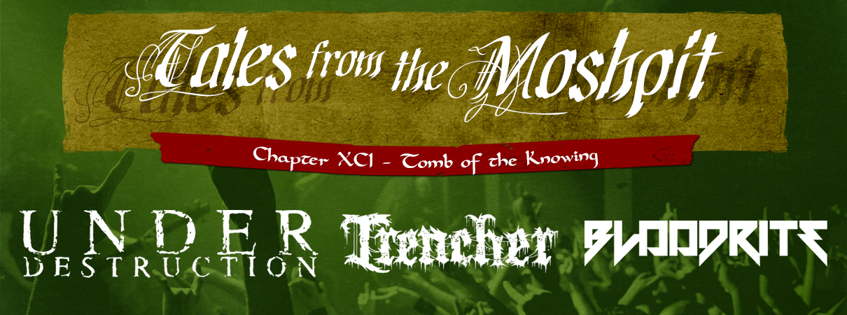 TALES FROM THE MOSHPIT - CHAPTER XCI - TOMB OF THE KNOWING