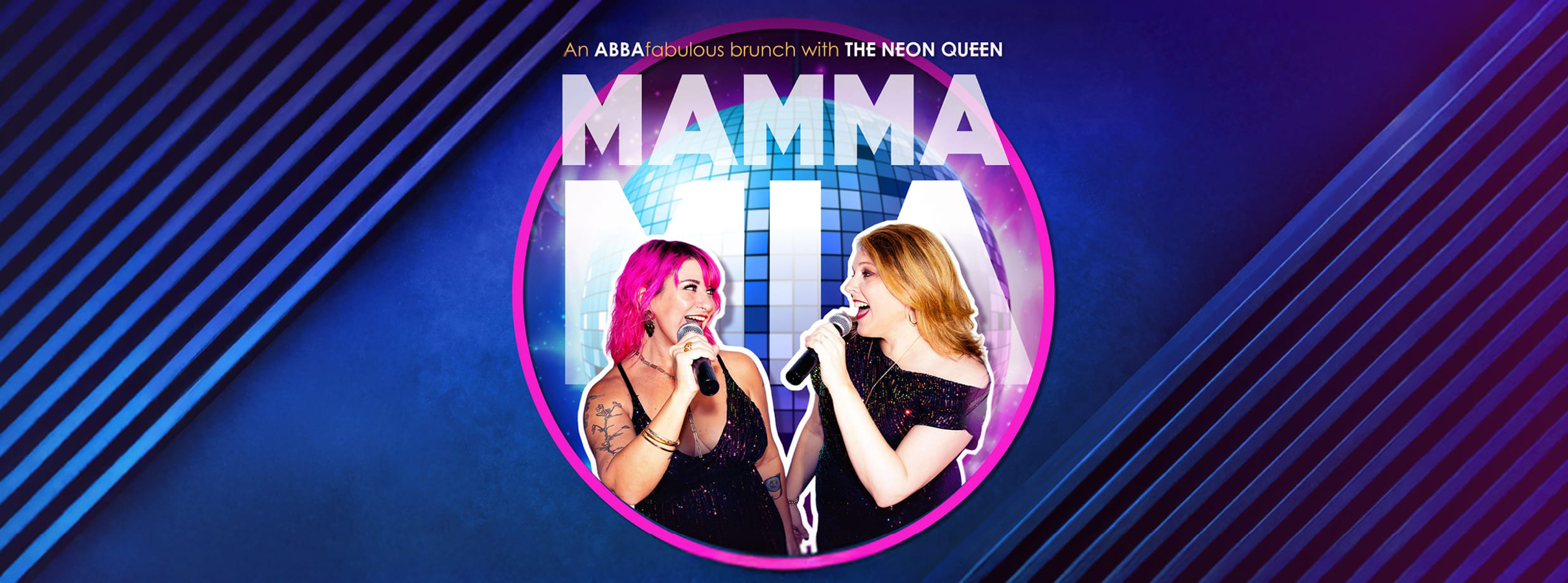 Mamma Mia Brunch! An ABBA Fabulous Brunch w/ The Neon Queen
