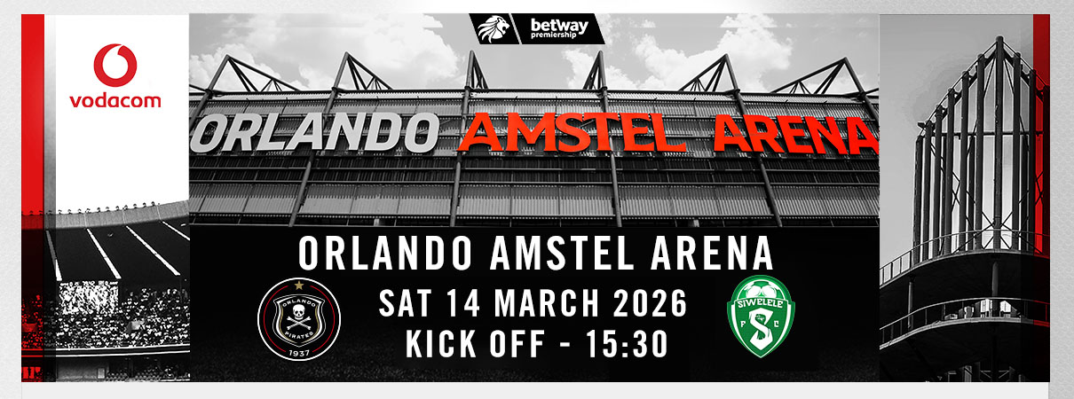 Orlando Pirates FC vs Siwelele FC