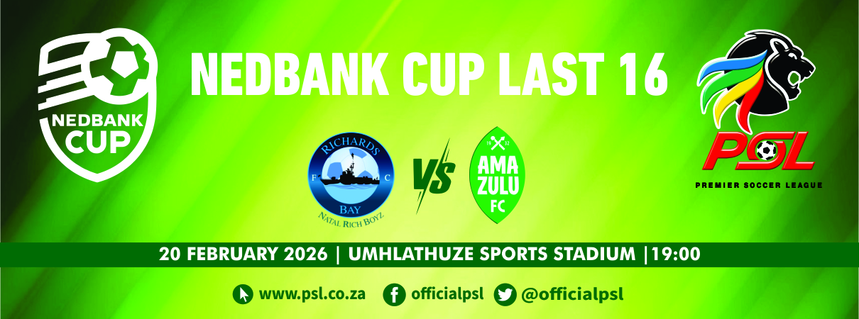 Richards Bay vs AmaZulu FC (Nedbank Cup Last 16)