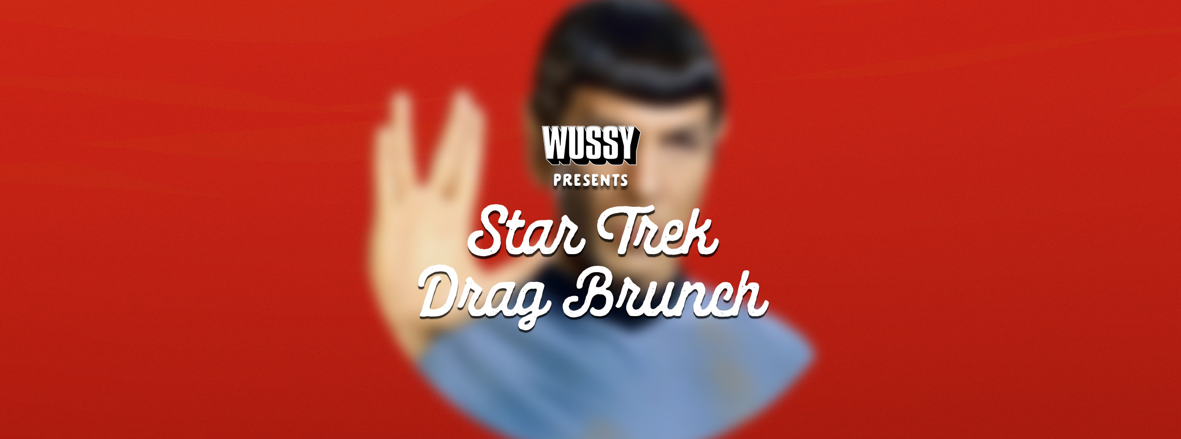 WUSSY Presents Star Trek Drag Brunch