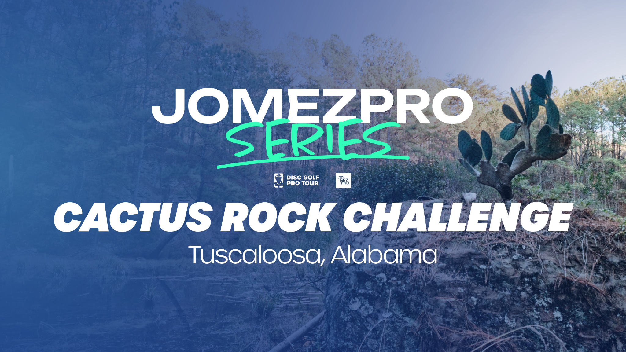 Cactus Rock Challenge Tickets - Disc Golf Pro Tour | JomezPro Series