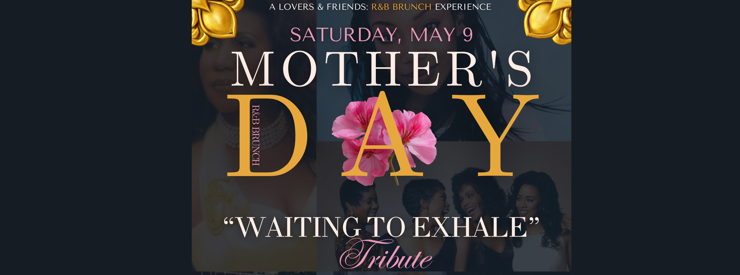 Mother’s Day R&B Brunch: Waiting To Exhale Tribute