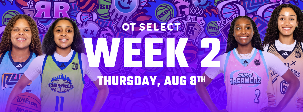 Aug 8th: Overtime Select Week