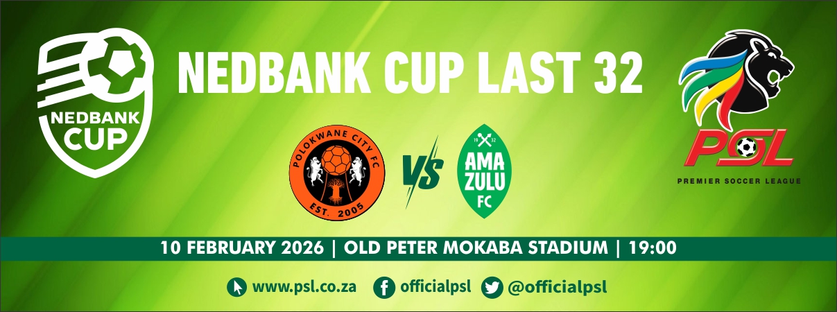 Polokwane City vs AmaZulu FC (Nedbank Cup Last 32)