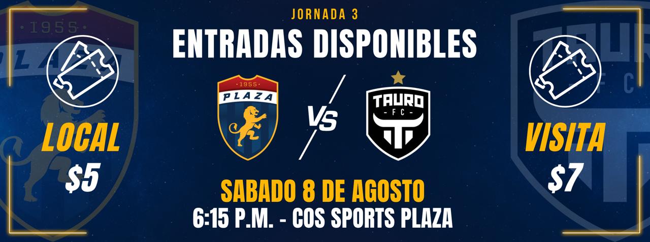 PLAZA AMADOR VS. TAURO FC