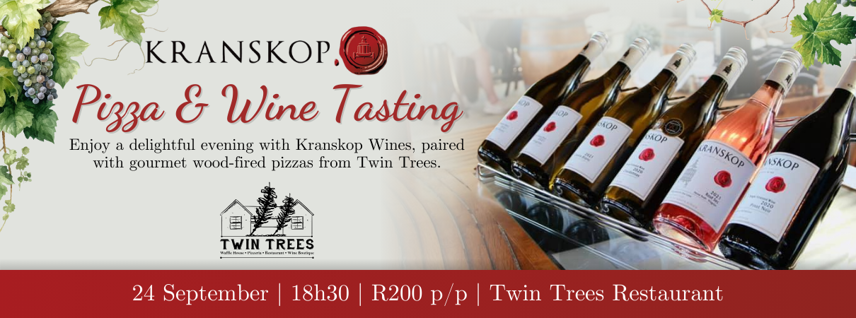 Kranskop Wine & Pizza Tasting at Twin Trees
