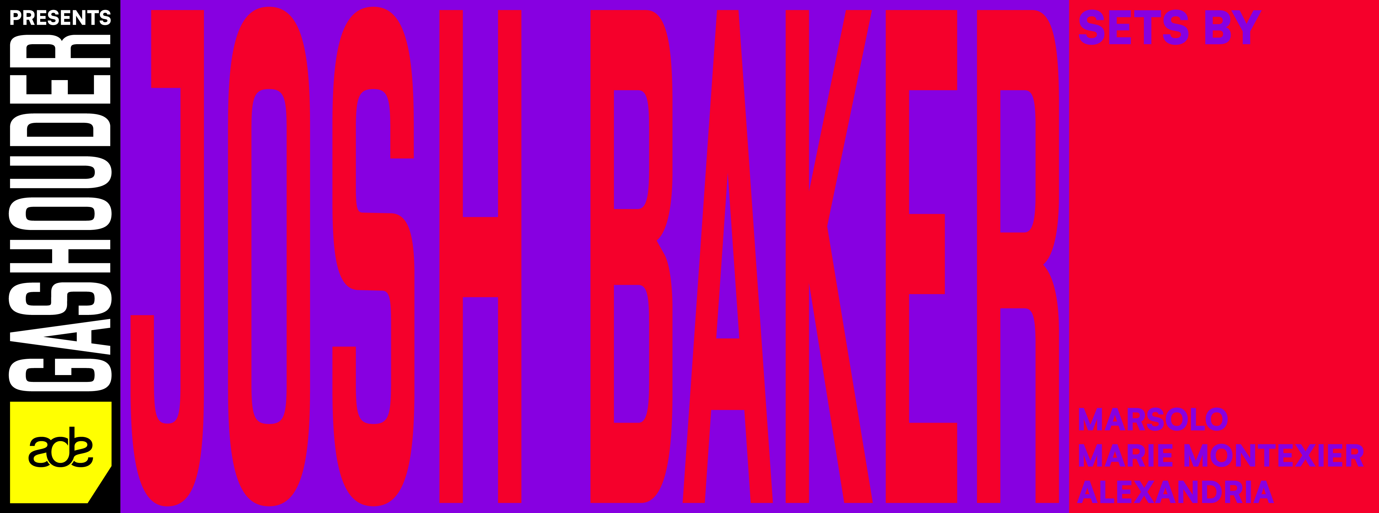 Gashouder Presents: Josh Baker