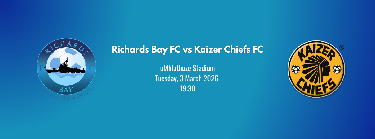 Richards Bay FC vs Kaizer Chiefs FC