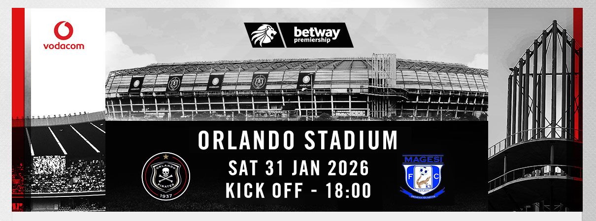 Orlando Pirates FC vs Magesi FC