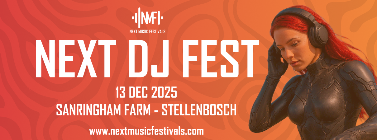 NEXT Music Festival - DJ Fest CPT