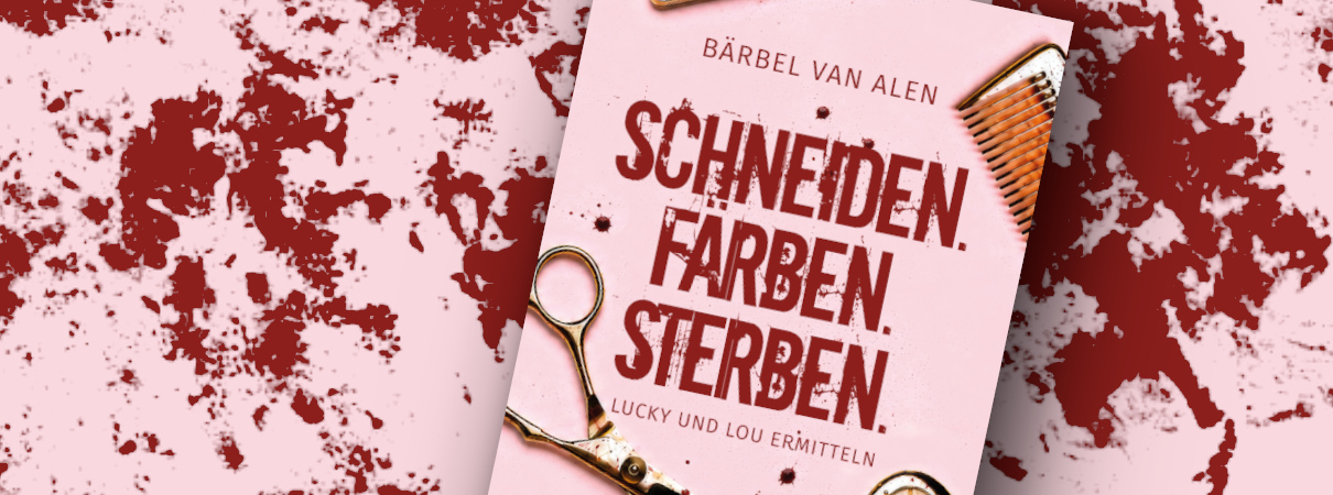 LESUNG | Bärbel van Alen: Schneiden. Färben. Sterben.img}
