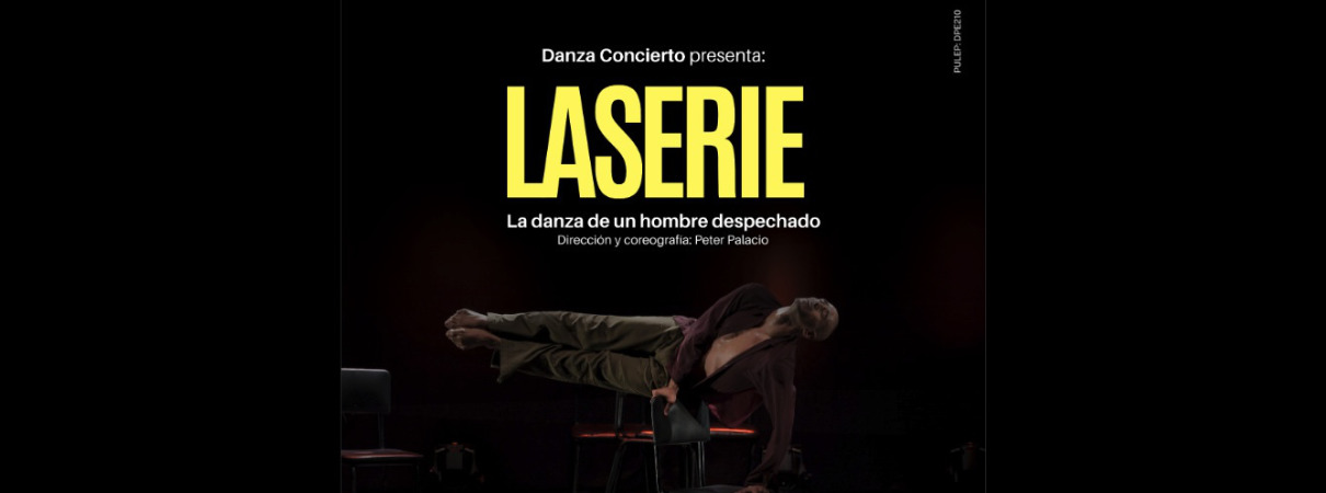 Laserie (la danza de un hombre despechado).