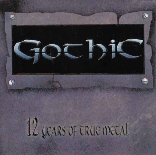 Gothic - 12 Years of True Metal