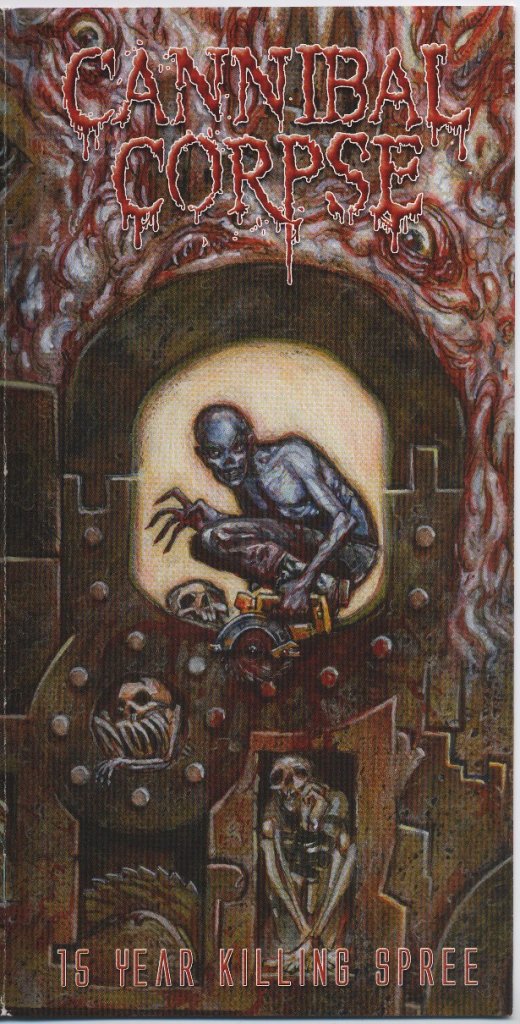 Cannibal Corpse - 15 Year Killing Spree