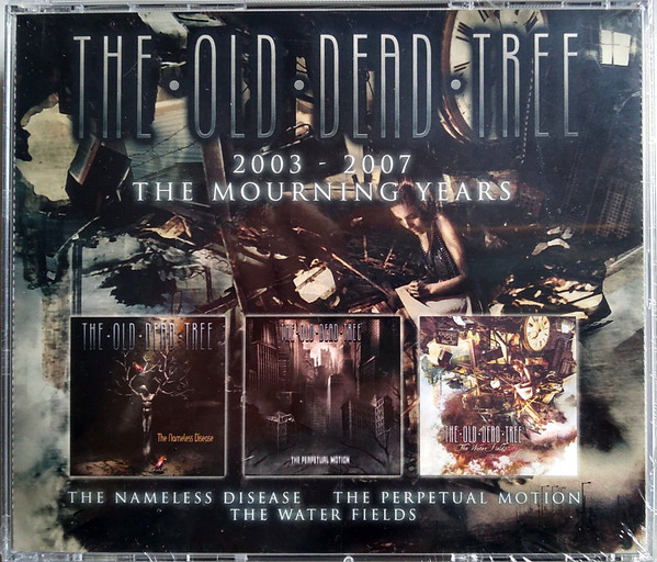 The Old Dead Tree - 2003-2007 The Mourning Years
