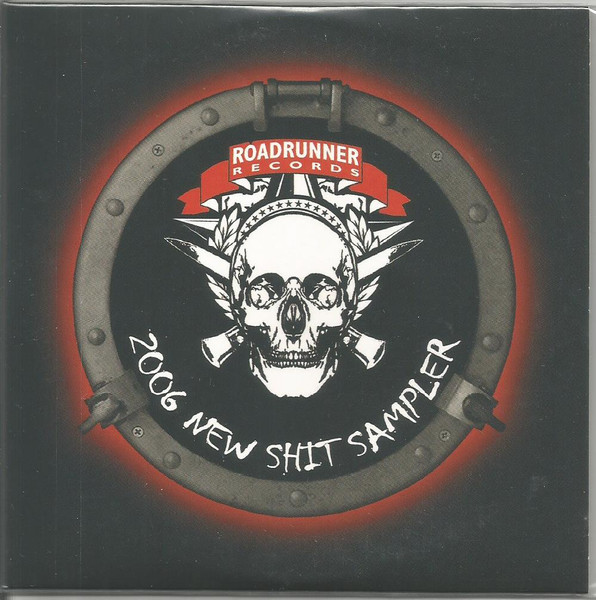 Various Q-R - Roadrunner Records 2006 New Shit Sampler