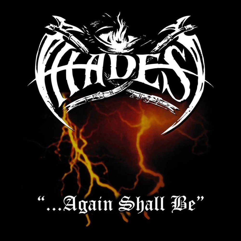 Hades Almighty - ...Again Shall Be (as Hades)