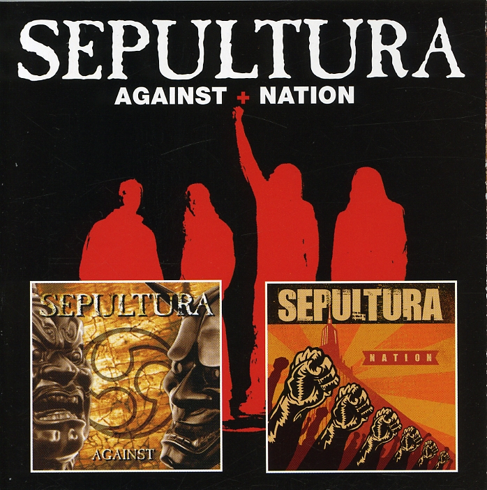 Sepultura - Against / Nation