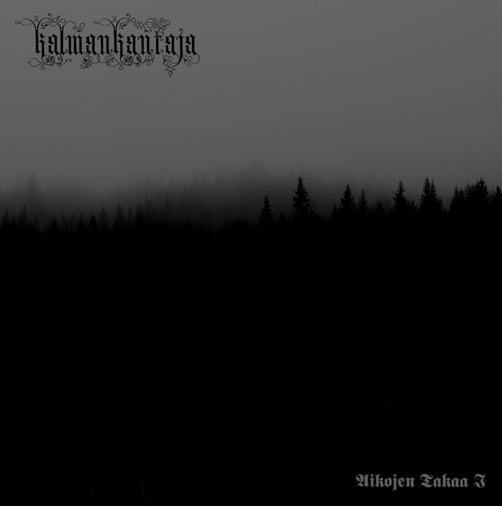 Kalmankantaja - Aikojen Takaa I