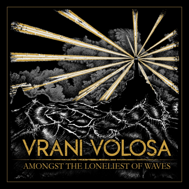 Vrani Volosa - Amongst the Loneliest of Waves