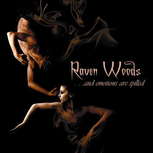 Raven Woods - ...And Emotions are Spilled