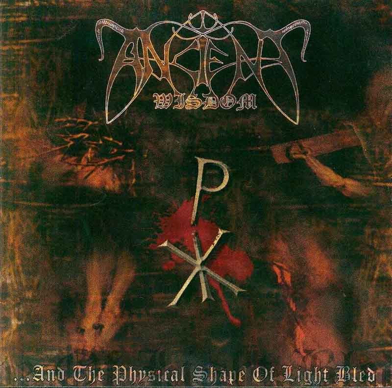 Ancient Wisdom - ...And the Physical Shape of Light Bled