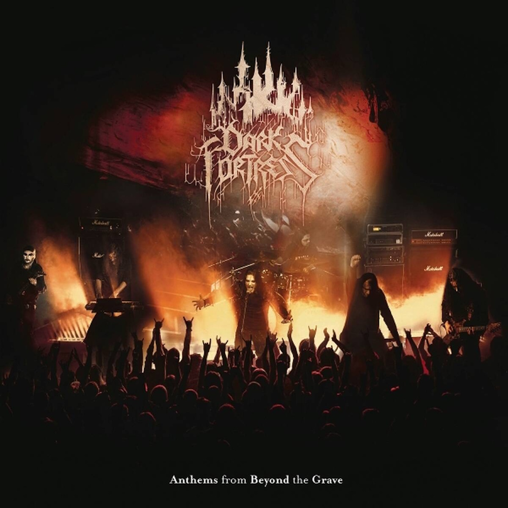 Dark Fortress - Anthems From Beyond The Grave