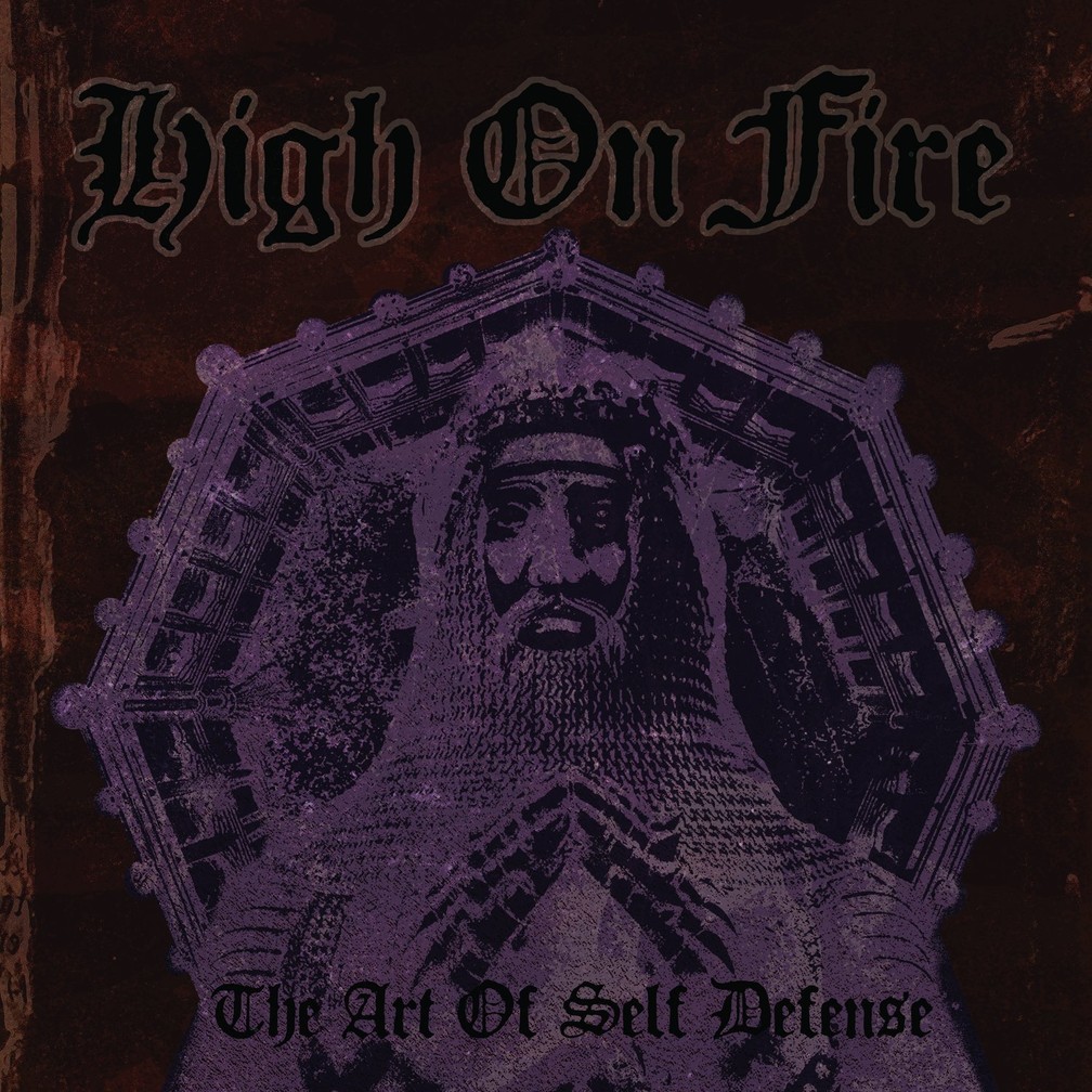 High On Fire - The Art of Self Defense