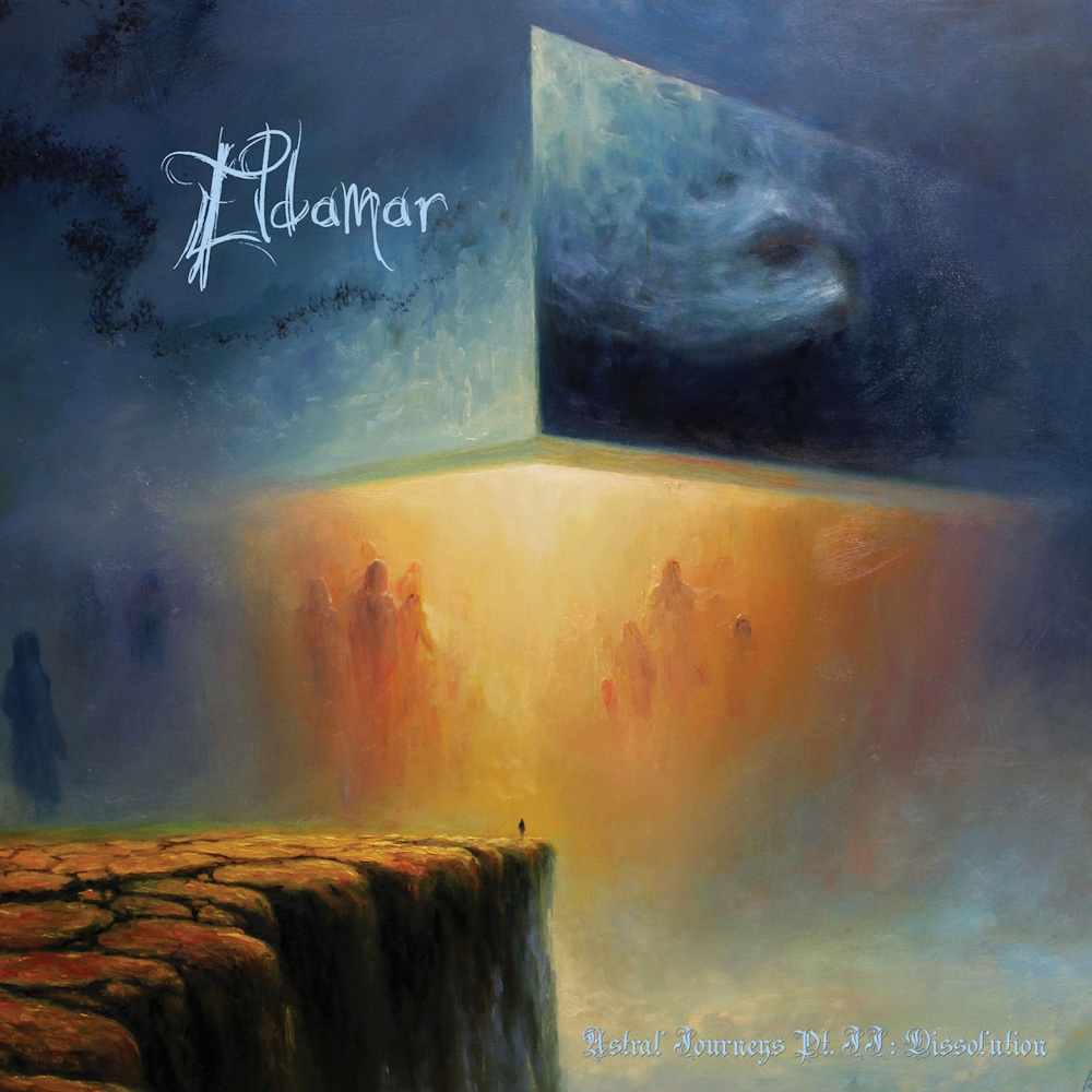 Eldamar - Astral Journeys Pt. II: Dissolution