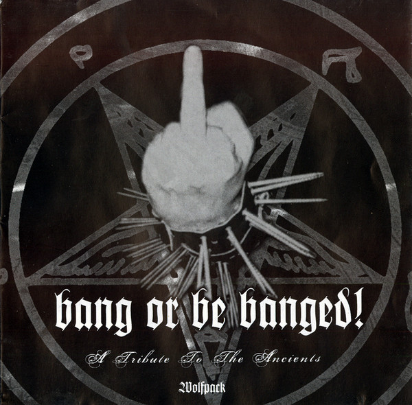 Various B - Bang Or Be Banged! A Tribute To The Ancients