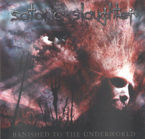 Satanic Slaughter - Banished to the Underworld