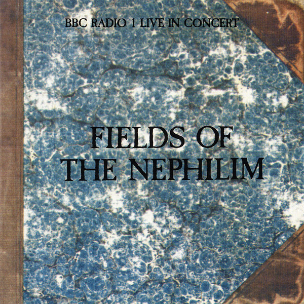 Fields Of The Nephilim - BBC Radio 1 Live In Concert