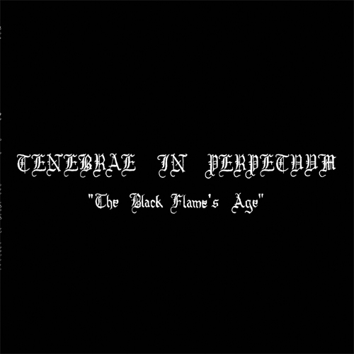 Tenebrae In Perpetuum - The Black Flame's Age (demo)