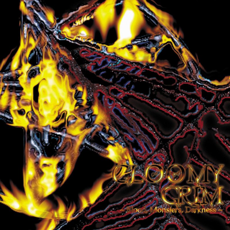 Gloomy Grim - Blood, Monsters, Darkness