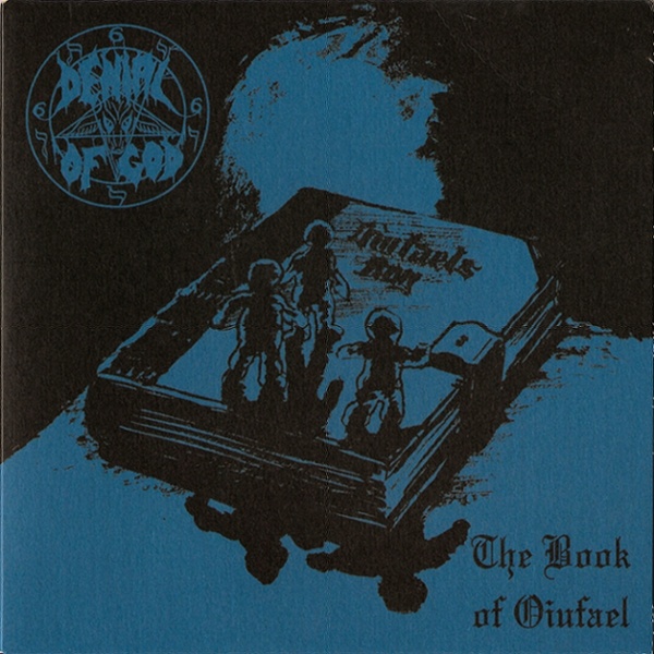 Denial Of God - The Book of Oiufael (ep)