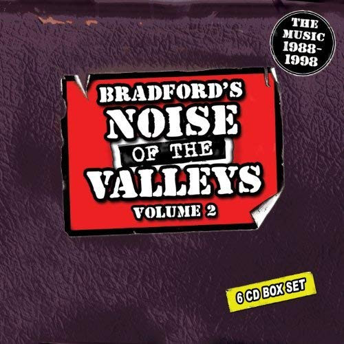 Various B - Bradford's Noise Of The Valleys: The Music 1988-1998