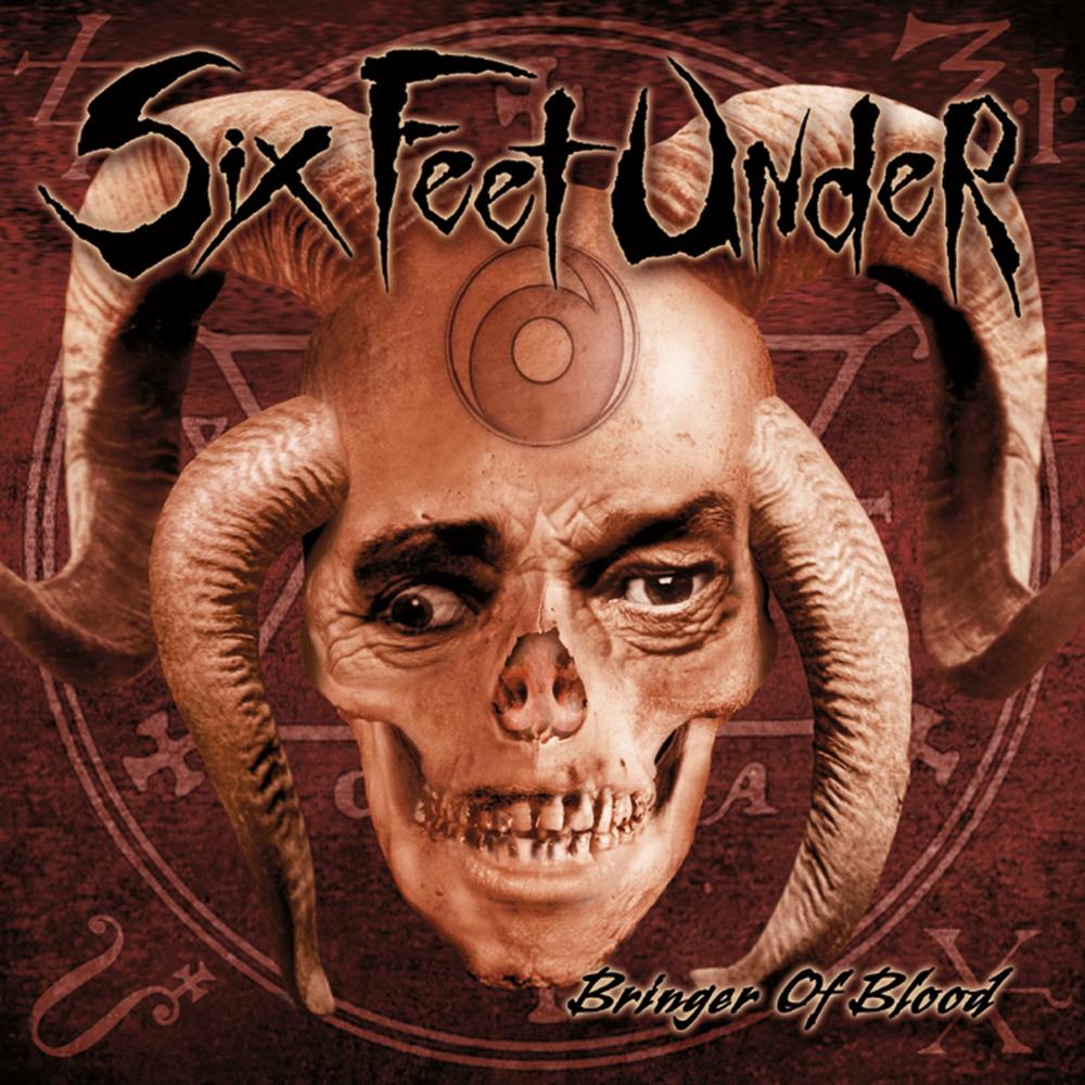 Six Feet Under - Bringer Of Blood