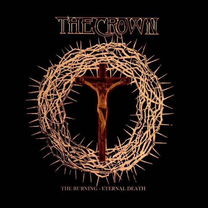 The Crown - The Burning - Eternal Death