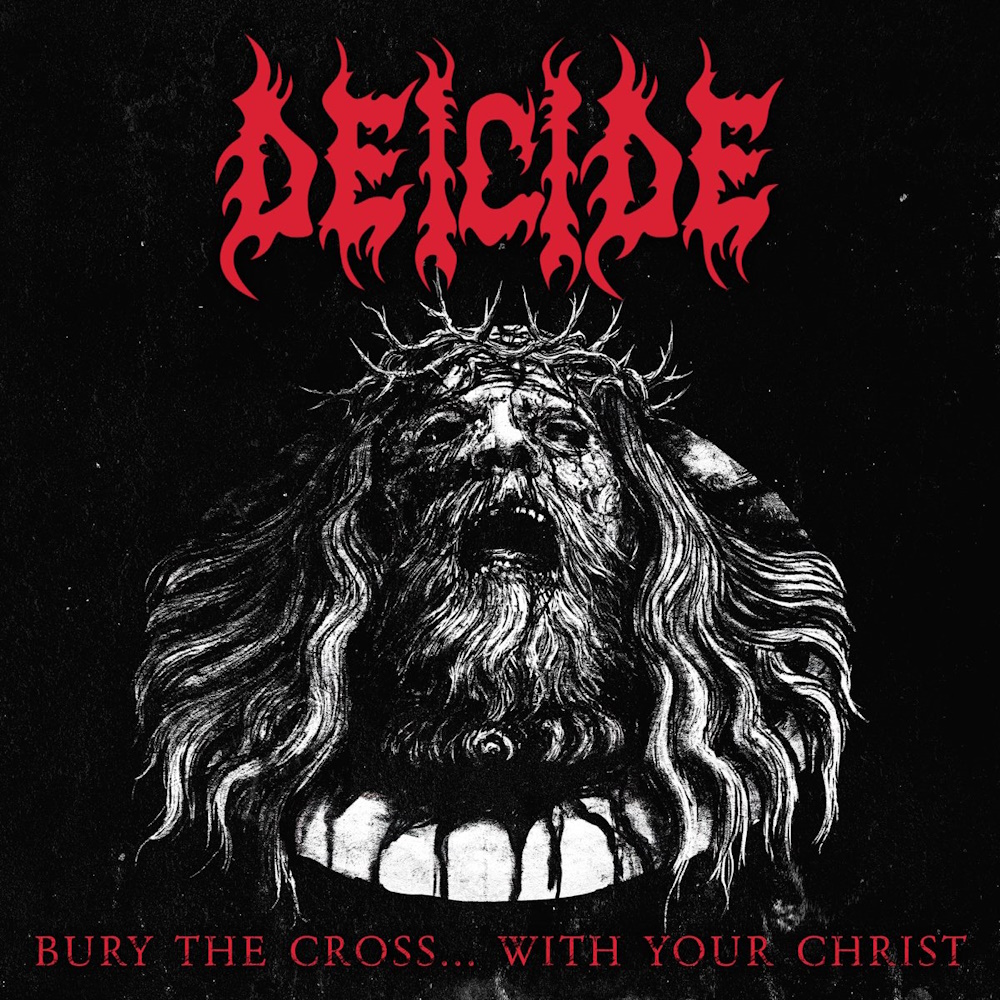Deicide - Bury the Cross... with Your Christ (digital)