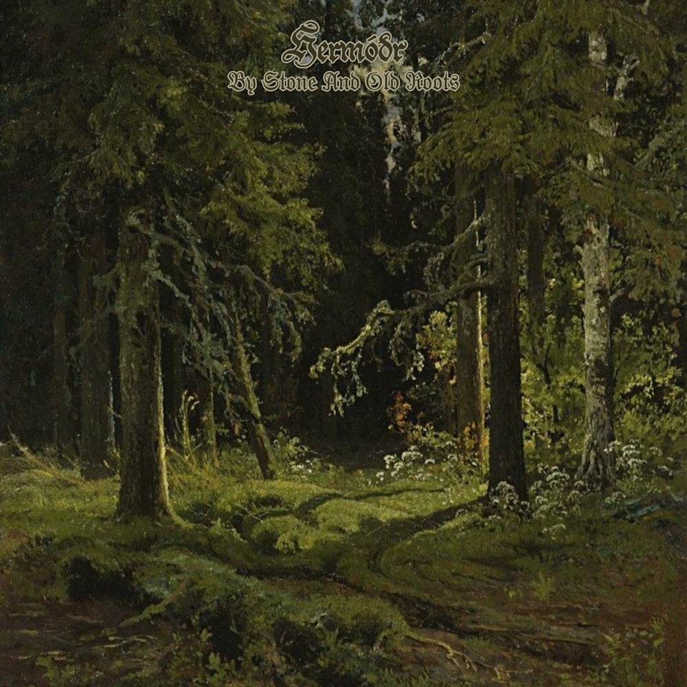 Herm&oacute;&eth;r - By Stone And Old Roots (digital)