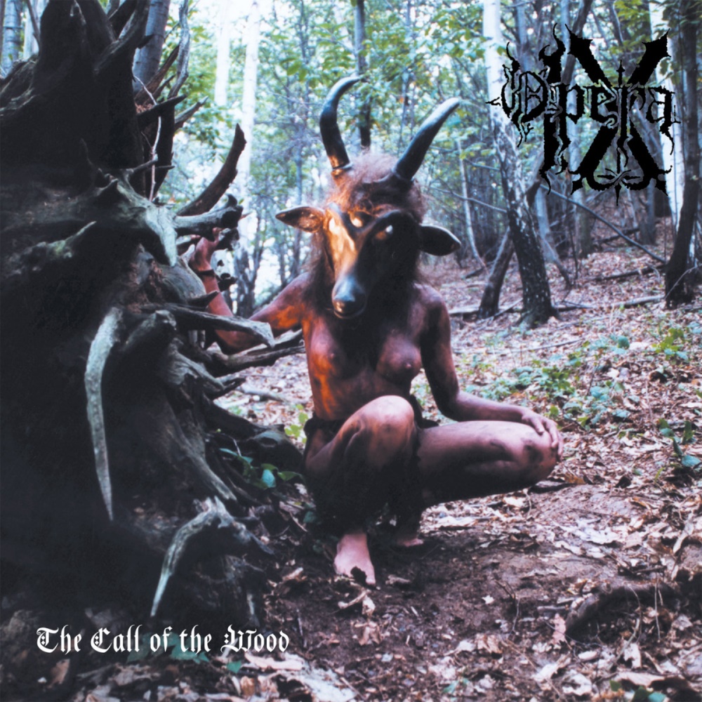 Opera IX - The Call of the Wood