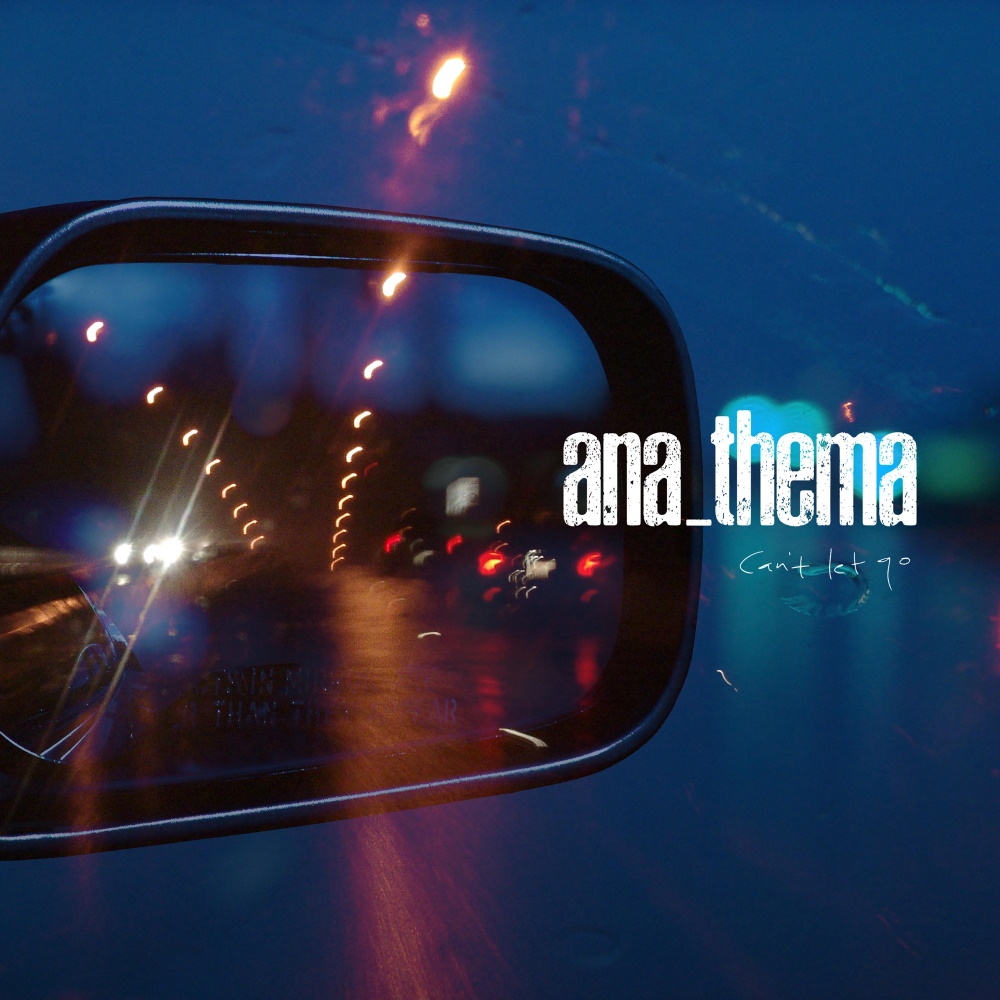 Anathema - Can't Let Go (digital)
