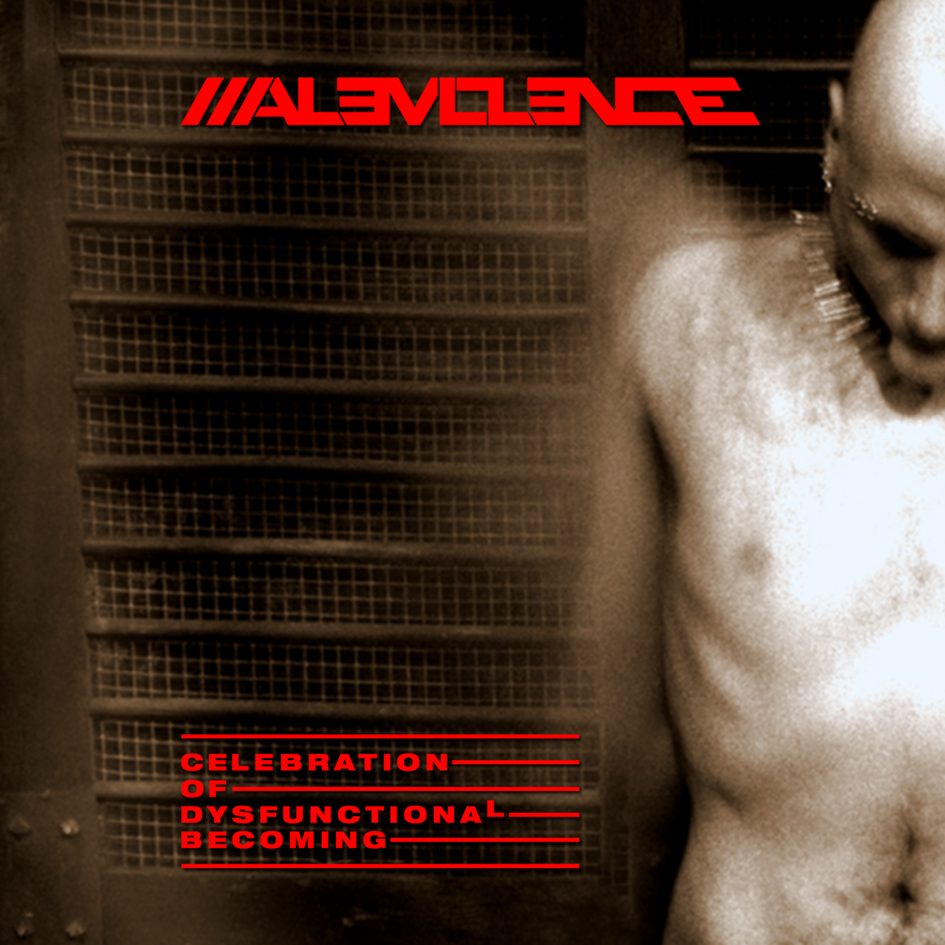 Malevolence - Celebration of Dysfunctional Becoming