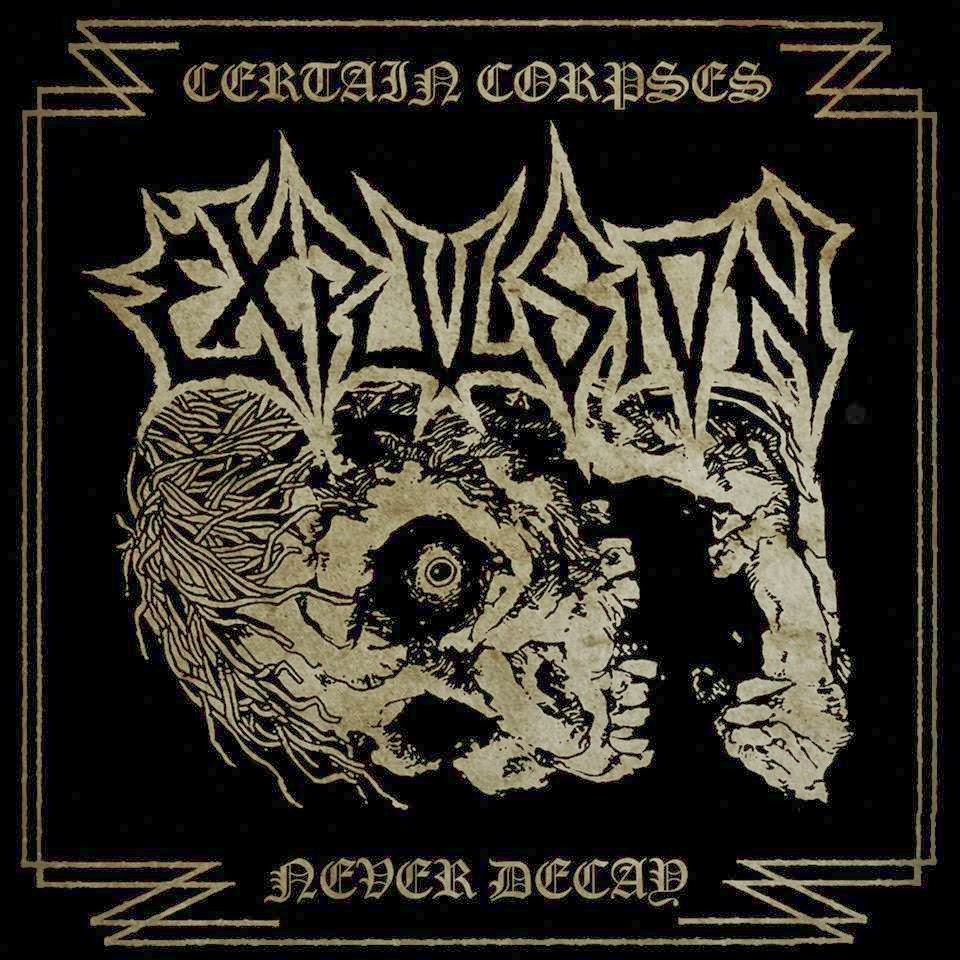 Expulsion - Certain Corpses Never Decay